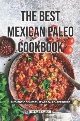 Cover of The Best Mexican Paleo Cookbook