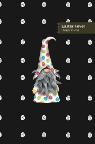 Cover of Easter Fever Lifestyle Journal, Blank Write-in Notebook, Dotted Lines, Wide Ruled, Size (A5) 6 x 9 In (Black III)