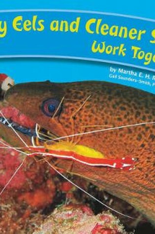 Cover of Moray Eels and Cleaner Shrimp Work Together