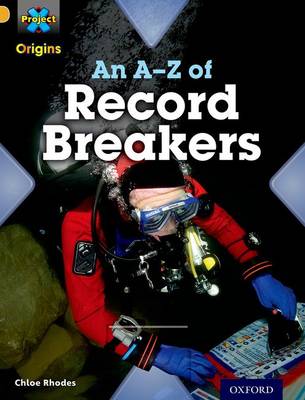 Cover of Project X Origins: Gold Book Band, Oxford Level 9: Head to Head: An A-Z of Record Breakers