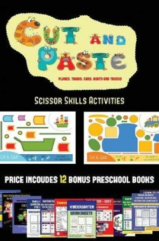 Cover of Scissor Skills Activities (Cut and Paste Planes, Trains, Cars, Boats, and Trucks)