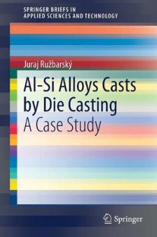 Cover of Al-Si Alloys Casts by Die Casting