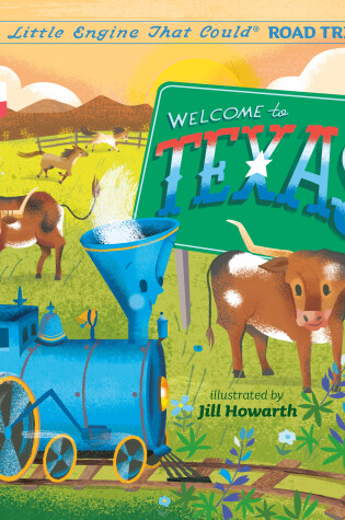 Cover of Welcome to Texas: A Little Engine That Could Road Trip