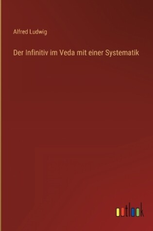 Cover of Der Infinitiv im Veda mit einer Systematik