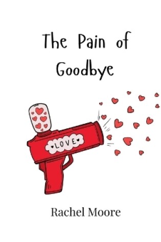 Cover of The Pain of Goodbye