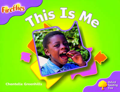 Book cover for Oxford Reading Tree: Stage 1+: Fireflies: This is Me