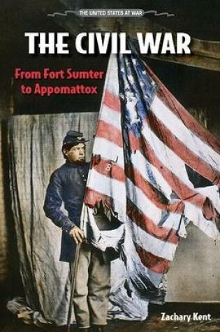 Cover of Civil War, The: From Fort Sumter to Appomattox