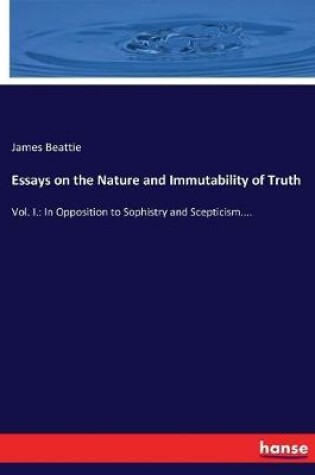 Cover of Essays on the Nature and Immutability of Truth