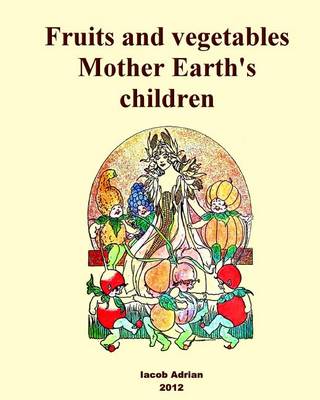 Book cover for Fruits and vegetables Mother Earth's children