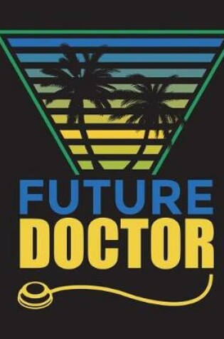 Cover of Future Doctor Notebook