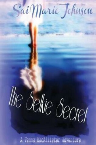 Cover of The Selkie Secret