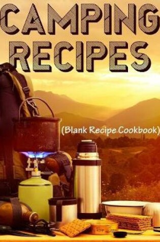 Cover of Camping Recipes