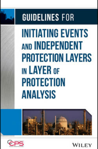 Cover of Guidelines for Initiating Events and Independent Protection Layers in Layer of Protection Analysis