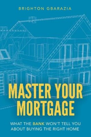 Cover of Master Your Mortgage