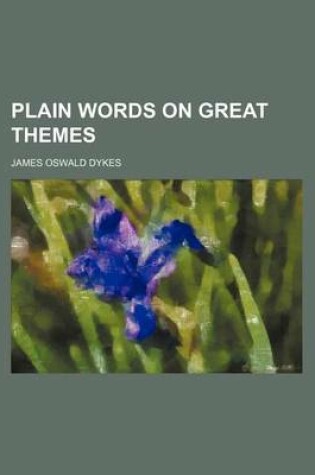 Cover of Plain Words on Great Themes