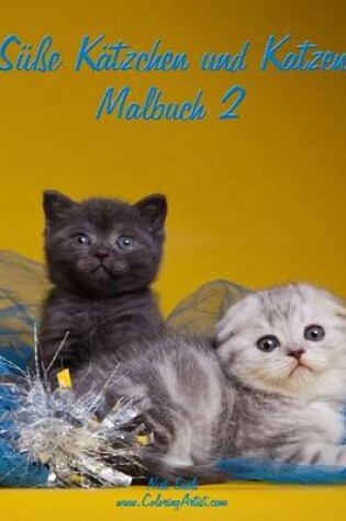 Cover of Süße Kätzchen und Katzen Malbuch 2