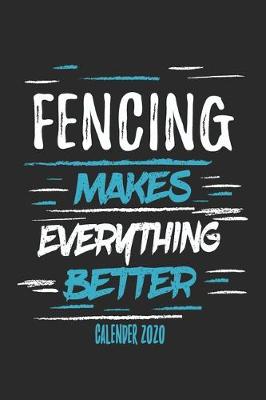 Cover of Fencing Makes Everything Better Calender 2020