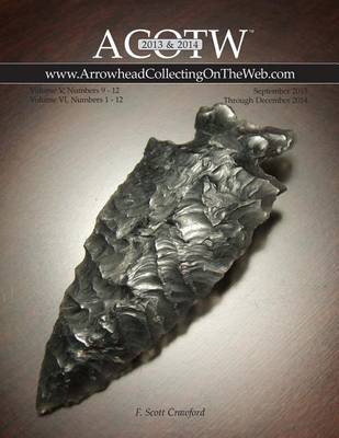 Book cover for 2013-2014 ACOTW Annual Edition ARROWHEAD Collecting On The Web Volume V & VI