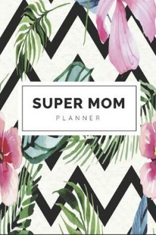 Cover of Super Mom Planner