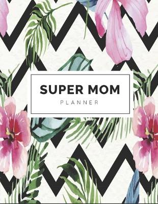 Book cover for Super Mom Planner