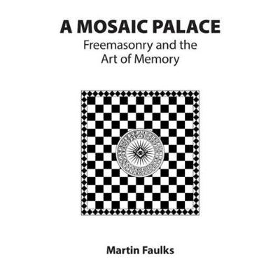 Book cover for A Mosaic Palace - Freemasonry and the Art of Memory