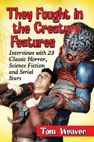 Cover of They Fought in the Creature Features
