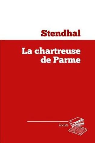 Cover of La chartreuse de Parme