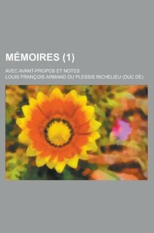 Cover of Memoires; Avec Avant-Propos Et Notes (1)