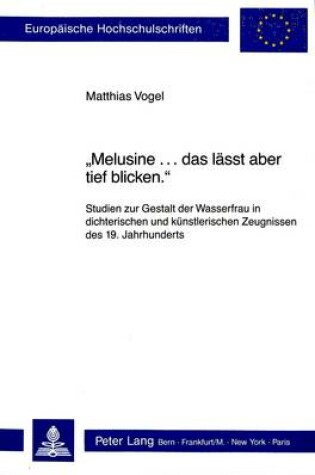 Cover of -Melusine... Das Laesst Aber Tief Blicken-