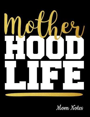 Book cover for Mother Hood Life Mom Notes