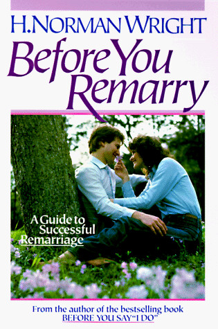 Cover of Before You Remarry Wright H Norman