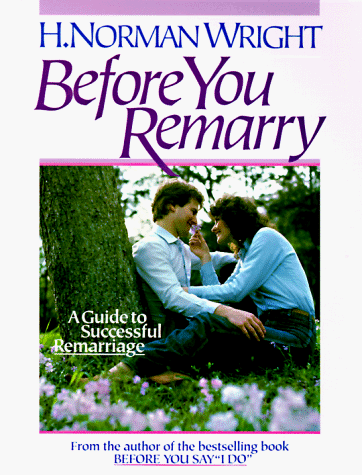 Book cover for Before You Remarry Wright H Norman