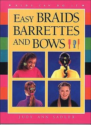 Book cover for Easy Braids, Barrettes and Bows