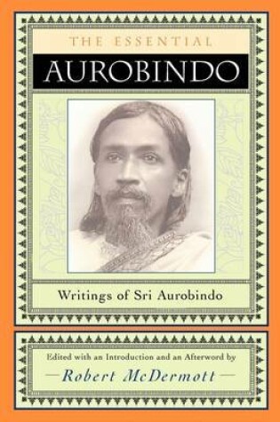 Cover of The Essential Aurobindo