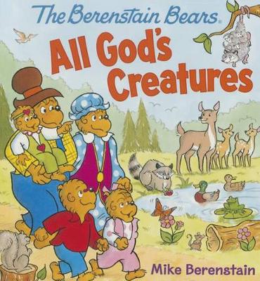 Book cover for The Berenstain Bears All God's Creatures