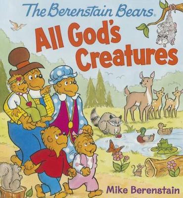 Cover of The Berenstain Bears All God's Creatures