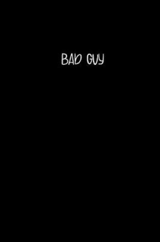 Cover of Bad Guy