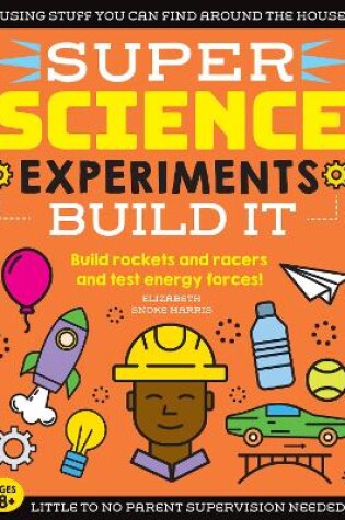 SUPER Science Experiments: Build It