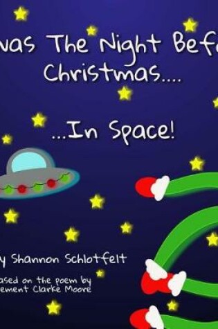 Cover of Twas The Night Before Xmas in Space
