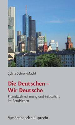 Book cover for Die Deutschen Wir Deutsche: Fremdwahrnehmung Und Selbstsicht Im Berufsleben