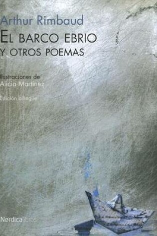 Cover of El Barco Ebrio Y Otros Poemas