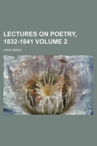 Cover of Lectures on Poetry, 1832-1841 Volume 2