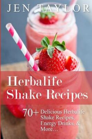 Cover of Herbalife Shake Recipes