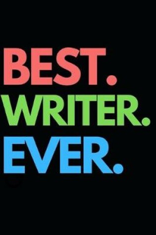 Cover of Best. Writer. Ever.