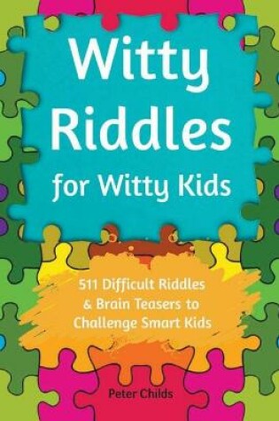 Cover of Witty Riddles for Witty Kids