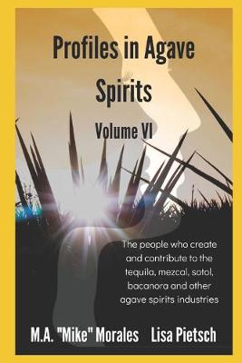 Book cover for Profiles in Agave Spirits Volume 6