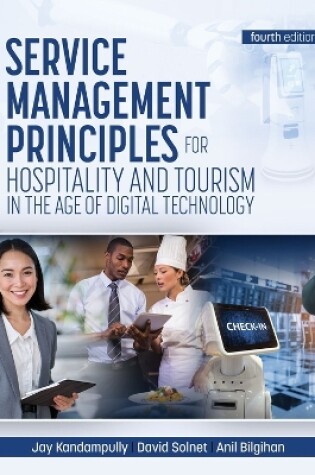 Cover of Service Management Principles for Hospitality and Tourism in the Age of Digital Technology