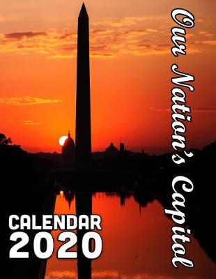 Book cover for Our Nation's Capitol Calendar 2020