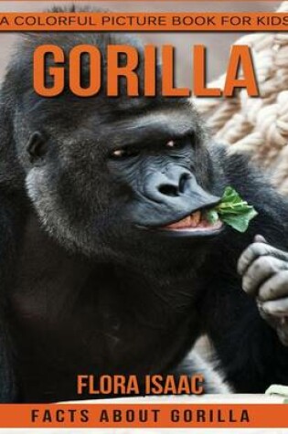 Cover of Facts About Gorilla A Colorful Picture Book For Kids