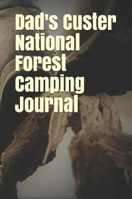 Book cover for Dad's Custer National Forest Camping Journal